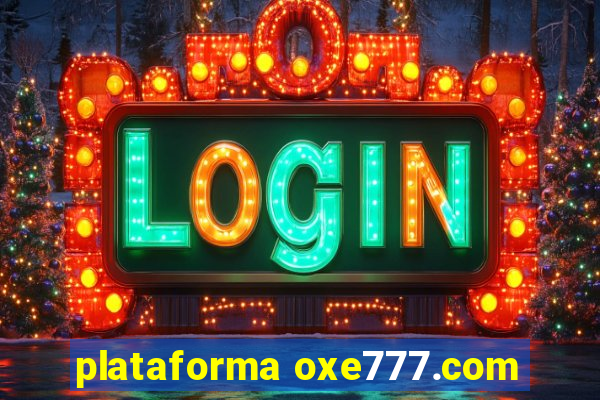 plataforma oxe777.com